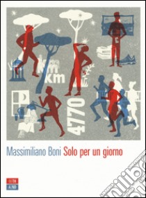 Solo per un giorno libro di Boni Massimiliano