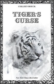 Tiger's curse libro di Houck Colleen