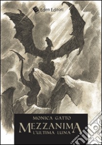 Mezzanima. L'ultima luna libro di Gatto Monica