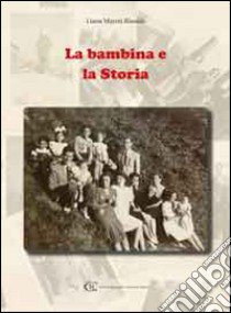 La bambina e la storia libro di Marini Rinaldi Liana