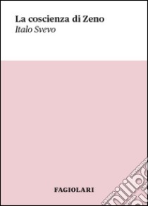 La coscienza di Zeno libro di Svevo Italo