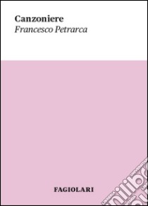 Il canzoniere libro di Petrarca Francesco