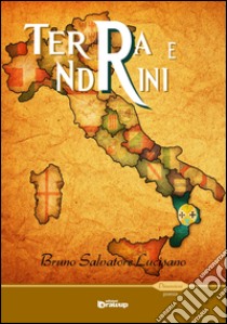 Terra e ndrini libro di Lucisano Bruno Salvatore