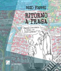 Ritorno a Praga libro di Fabbri Bicio