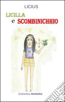 Licilla e Scombinicchio libro di Licius