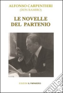 Le novelle del partenio. Don Ramiro libro di Carpentieri Alfonso; Marano A. (cur.)