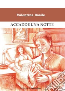 Accadde una notte libro di Basile Valentina