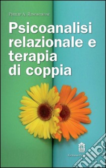 Psicoanalisi relazionale e terapia di coppia libro di Ringstrom Philip A.