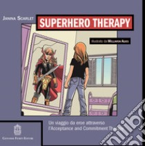 Superhero therapy libro di Scarlet Janina