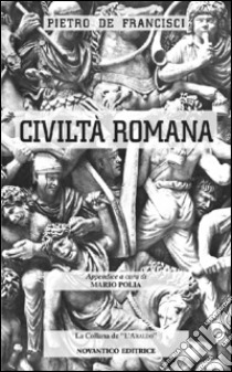 Civiltà romana libro di De Francisci Pietro