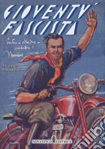 Gioventù fascista libro di Zucconi E. (cur.)