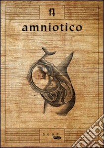 Amniotico libro di Teriaca Francesco