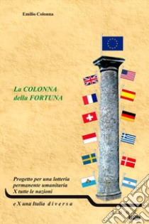 La colonna della fortuna libro di Colonna Emilio