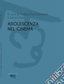 Adolescenza nel cinema libro di Mastrolonardo A. (cur.); Zardi L. (cur.)