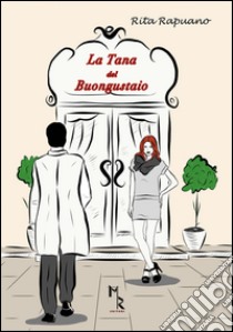 La tana del buongustaio libro di Rapuano Rita