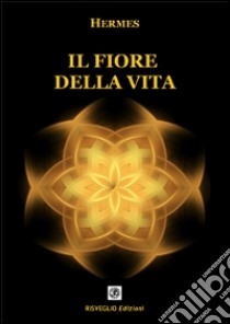 Il fiore della vita libro di Hermes