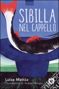 Sibilla nel cappello libro di Mattia Luisa