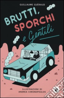 Brutti, sporchi e gentili libro di Guéraud Guillaume