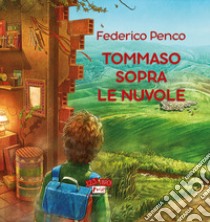 Tommaso sopra le nuvole libro di Penco Federico