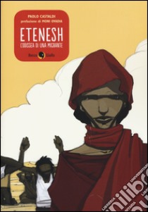 Etenesh. L'odissea di una migrante libro di Castaldi Paolo