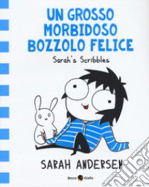 Un grosso morbidoso bozzolo felice. Sarah's Scribbles. Vol. 2 libro di Andersen Sarah