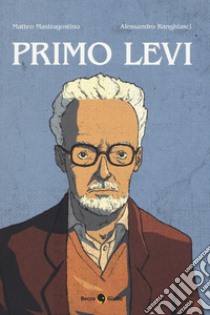 Primo Levi libro di Mastragostino Matteo