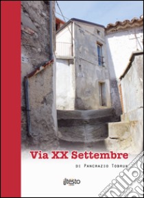 Via XX settembre libro di Tobruk Pancrazio