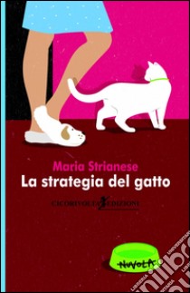 La strategia del gatto  libro di Strianese Maria