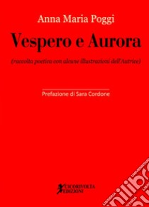 Vespero e Aurora libro di Poggi Anna Maria