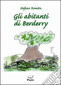 Gli abitanti di Berderry libro di Romita Stefano