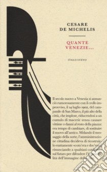 Quante Venezie... libro di De Michelis Cesare