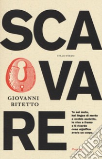 Scavare libro di Bitetto Giovanni