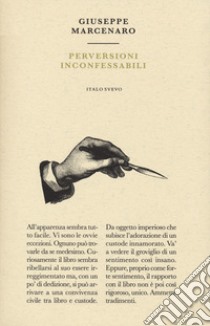 Perversioni inconfessabili libro di Marcenaro Giuseppe