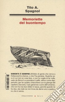 Memoriette del buontempo libro di Spagnol Tito A.