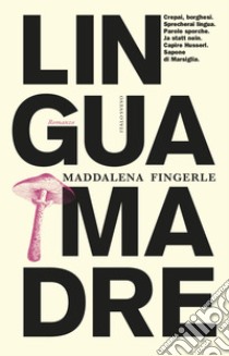 Lingua madre libro di Fingerle Maddalena