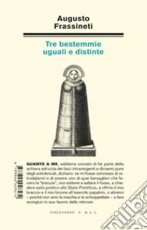 Tre bestemmie uguali e distinte libro di Frassineti Augusto