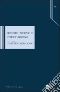 L'eterno ritorno libro di Nietzsche Friedrich; Di Giacomo G. (cur.)