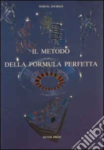 Il metodo della formula perfetta libro di Jourdan Marcel