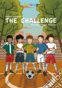 The challenge. Ediz. inglese. Con Contenuto digitale per accesso on line libro di Montanari Stefano