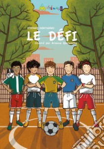 Le défi. Ediz. francese. Con Contenuto digitale per accesso on line libro di Montanari Stefano