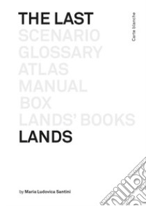 The last lands libro di Santini Maria Ludovica