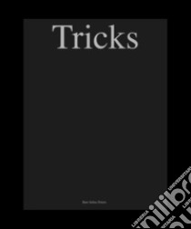 Tricks. Ediz italiana, inglese e olandese. Ediz. illustrata libro di Peters Bart Julius; Covacich G. (cur.); Speretta T. (cur.)