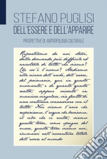 Dell'essere e dell'apparire. Prospettive di antropologia culturale libro di Puglisi Stefano