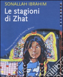 Le stagioni di Zhat libro di Ibrahim Sonallah