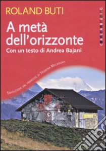 A metà dell'orizzonte libro di Buti Roland