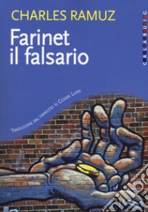 Farinet il falsario libro di Ramuz Charles Ferdinand