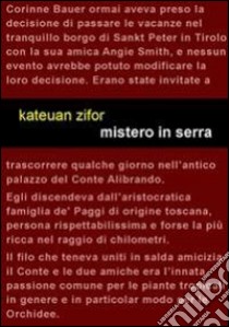 Mistero in serra libro di Kateuan Zifor