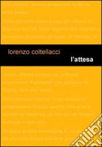 L'attesa libro di Coltellacci Lorenzo