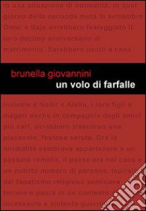 Un volo di farfalle libro di Giovannini Brunella