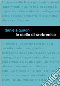 Le stelle di Srebrenica libro di Quadri Daniela